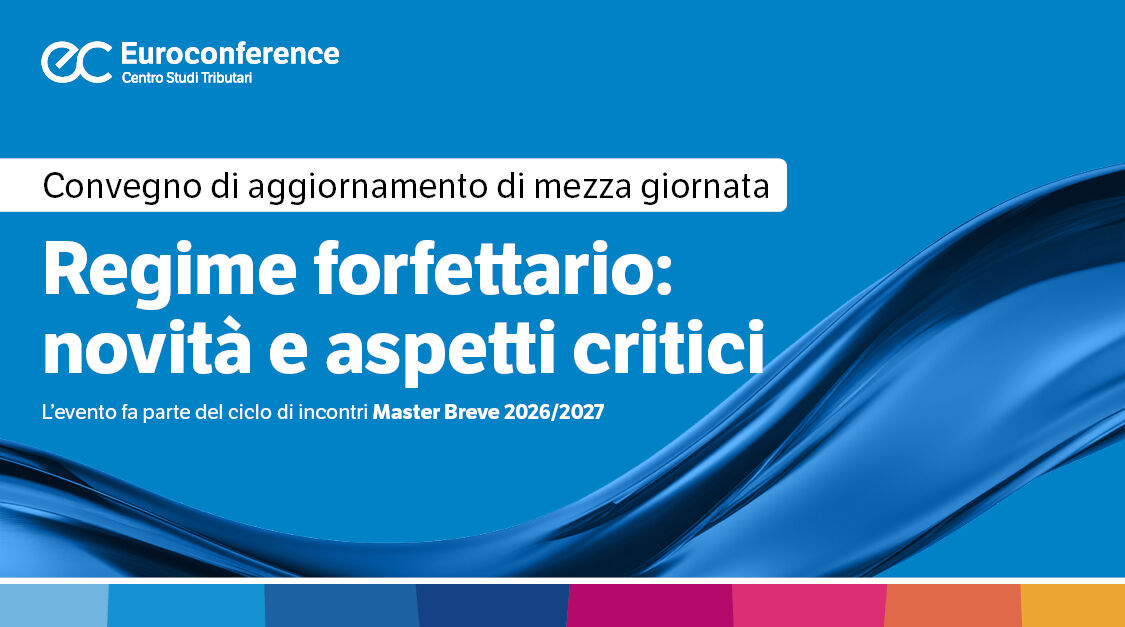 Immagine Regime forfettario: novità e aspetti critici | Euroconference